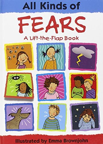 All Kinds of Fears: a Lift-the-Flap Book (All Kinds of... S.)