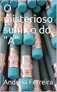 Livro O misterioso sumiço do "A"
