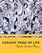 Ceramic Trees of Life: Popular Art from Mexico by