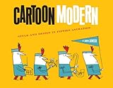 Cartoon Modern: Style and Design in 1950s Animation by