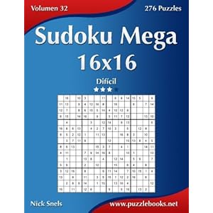 Sudoku Mega 16x16 - Difícil - Volumen 32 - 276 Puzzles (Volume 32) (Spanish Edition)