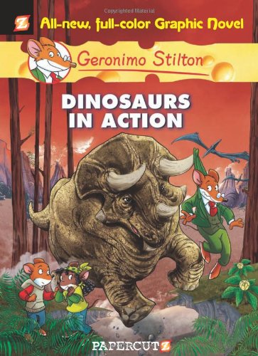 Dinosaurs in Action! (Geronimo Stilton #7)