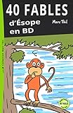 40 Fables d'Ésope en BD (French Edition) by Marc Thil