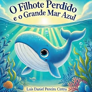 Livro O FILHOT E PERDIDO E O GRANDE MAR AZUL