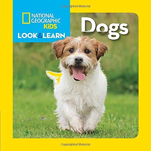 National Geographic Kids Look and Learn: Dogs (Look & Learn)