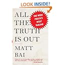 All the Truth Is Out: The Week Politics Went Tabloid