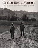 Front cover for the book Looking back at Vermont : Farm Security Administration photographs, 1936-1942 by Nancy Price Graff