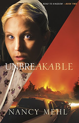 Unbreakable (Road to Kingdom Book #2) by Nancy Mehl