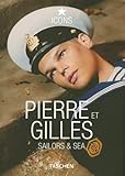 Pierre Et Gilles: Sailors & Sea (Icons Series) by 