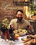 Nick Stellino's Passione: Pizza, Pasta, and Panini Nick Stellino's Passione: Pizza, Pasta, and Panini