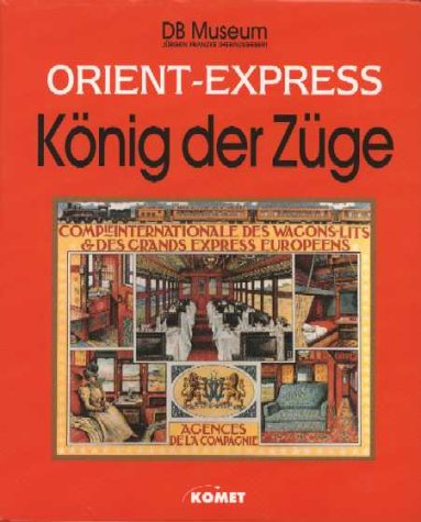 Orient Express Konig Der Zuge Amazon De Franzke Jurgen Bucher