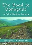 The Road to Donaguile: A Celtic Spiritual Journey (Cowley Cloister Book) by 