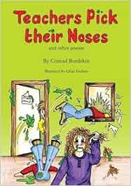Teachers Pick Their Noses and Other Poems: Conrad Burdekin
