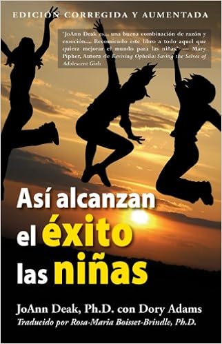 Asi Alcanzan El Exito Las Ninas Spanish Edition Joann Deak Ph D Dori Adams 9780984578719 Amazon Com Books
