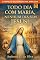 Livro Todo dia com Maria, nenhum dia sem Jesus!: 365 Dias de Vida Nova em Cristo