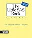The Little SAS Book: A Primer, Fifth Edition: A Primer, Fifth Edition