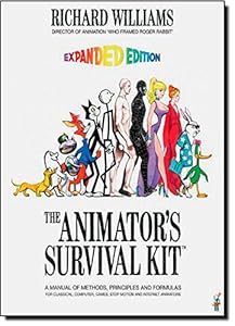 The Animator S Survival Kit Expanded Edition A Manual Of