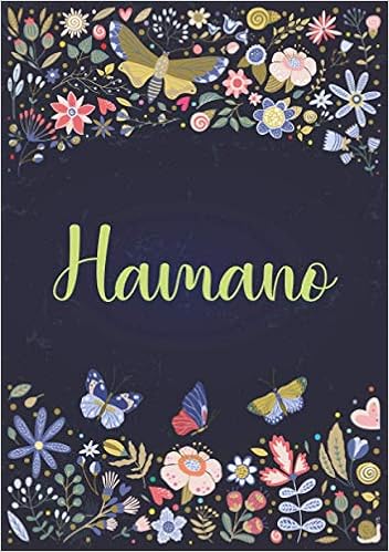 Hamano A5 ノートブック Notebook A5 パーソナライズされた名前 Hamano 女性 女の子 お母さん 姉妹 娘への誕生日プレゼント デザイン 庭園 1 枚の裏地付きページ 小さいサイズの A5 14 8 X 21 Cm Publishing Caterina Betty Jp