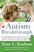 Autism Breakthrough: The Groundbreaking Method That Has Helped Families All Over the World
