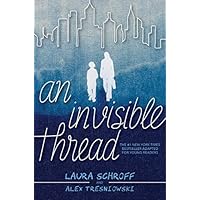 An Invisible Thread: A Young Readers