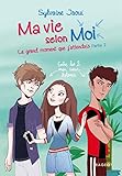 Ma vie selon Moi, Tome 6 : Le grand moment que j'attendais : Partie 2 by 