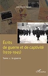 Écrits de guerre et de captivité, 1939-1945