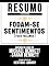 Livro Resumo Estendido: Fodam-Se Sentimentos (Fuck Feelings) - Baseado No Livro De Michael Bennett E Sarah Bennett
