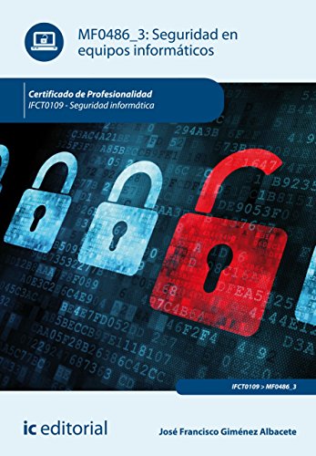 Seguridad en equipos informáticos. IFCT0109 (Spanish Edition)