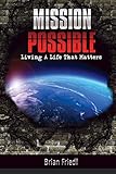 MISSION POSSIBLE: Living A Life That Matters by Brian Friedl, Danielle Jennings