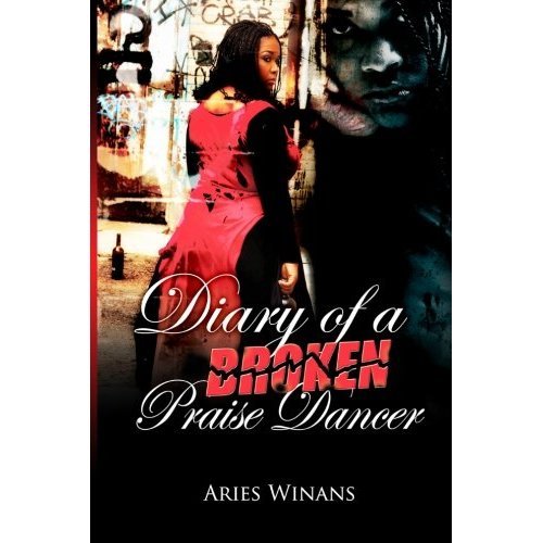 Diary Of A Broken Praise Dancer