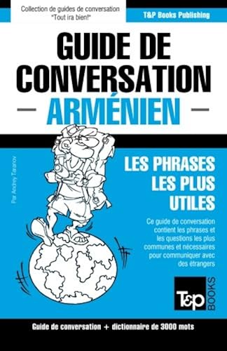 Download Guide de conversation Français-Arménien et vocabulaire thématique de 3000 mots PDF