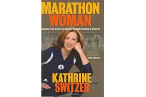 Marathon Woman: Running the Race to Revolutionize Women's Sports