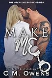 Make Me (The Sterling Shore Series Book 10)