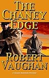 The Chaney Edge (A Chaney Brothers Western Book 2) by Robert Vaughan