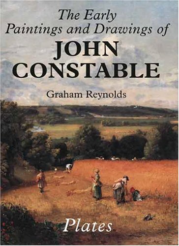 The Early Paintings and Drawings of John Constable: Text and Plates (The Paul Mellon Centre for Studies in British Art)