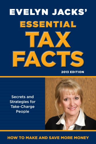D0wnl0ad Essential Tax Facts 2013 Edition: Secrets and Strategies for Take-Charge People PDF
