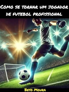 Livro Como se tornar um jogador de futebol profissional