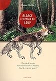 Alsace, le retour du loup (French Edition) by 