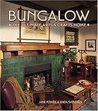 Bungalow The Ultimate Arts & Crafts Home by 