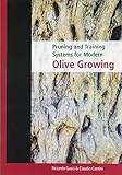 Pruning and Training Systems for Modern Olive Growing by 