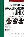 Interprocess Communications in UNIX: The Nooks and Crannies (2nd Edition) by