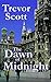 The Dawn of Midnight