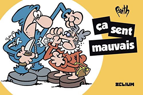 Ca sent mauvais by Berth, Flavien Moreau, Etienne Liebig