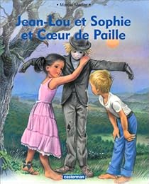 Jean-Lou et Sophie et Coeur de paille