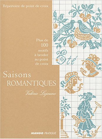 Saisons romantiques : Plus de 100 motifs à broder au point de croix by (Paperback)