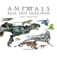 Animals Real and Imagined: Fantasy of What Is and What Might Be