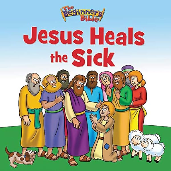 The Beginner S Bible Jesus Heals The Sick Zondervan Amazon Com Books
