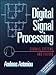 Digital Signal Processing: Signals, Systems, and Filters by Andreas Antoniou