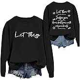 3 D G Let Them Crewneck Sweatshirt, Let Them Long Sleeve Shirt For Women Men