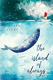 Stephen Evans, "The Island of Always" (Time Being Press, 2019)